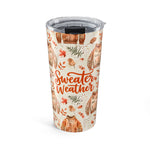 Sweater Weather Tumbler 20oz | Cozy Fall Drinkware | Autumn Vibes Travel Mug | Cute Gift for Coffee Lovers | Holiday Addition