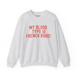 Coffee Lover's Sweatshirt: My Blood Type is French Roast, Cozy Gift, Unisex Crewneck, Casual Wear, Perfect for Baristas, Birthdays