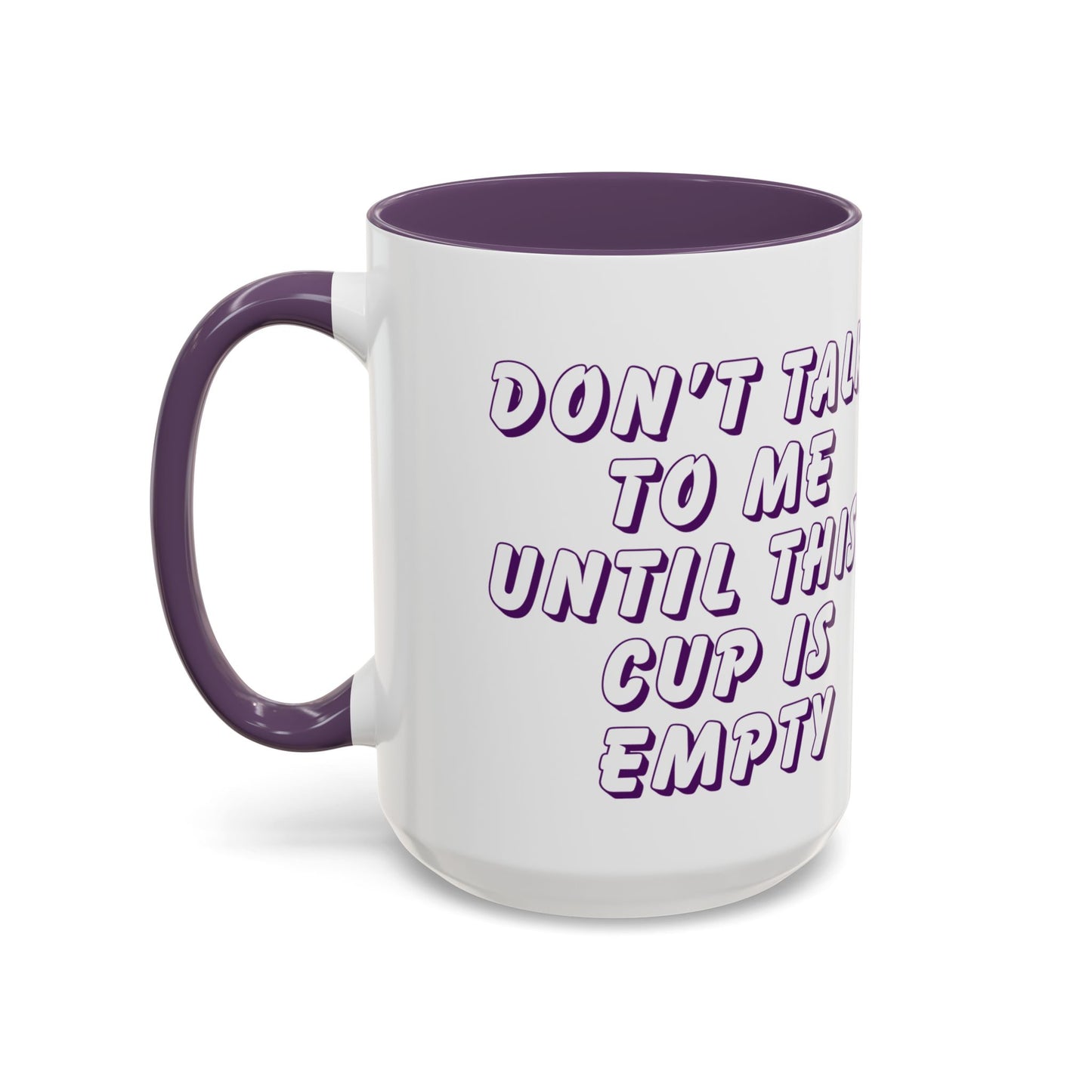 Quirky Coffee Mug with Playful Text | Don’t Talk to Me, Gift for Coffee Lovers, Office Humor, 11oz or 15oz