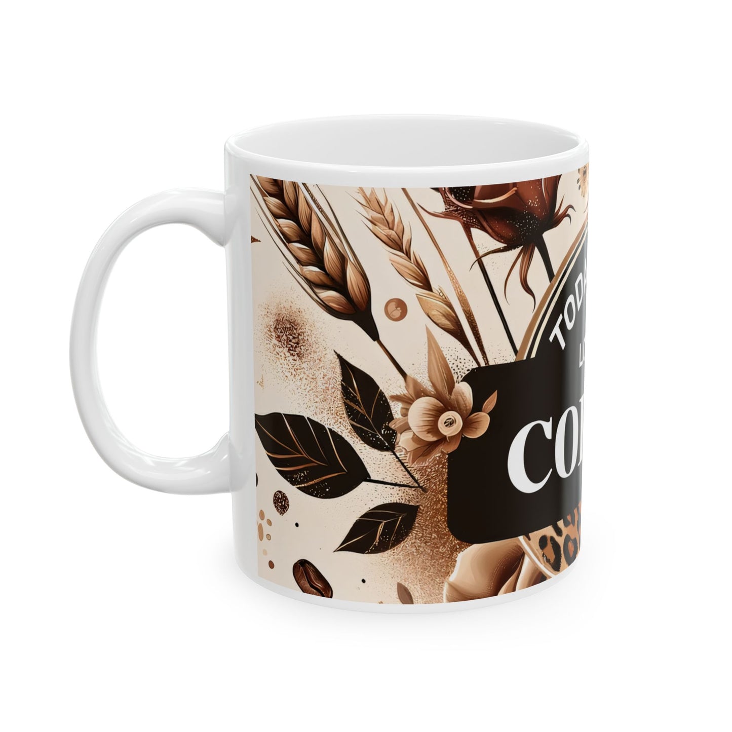 Stylish Coffee Mug - Today's Vibe, Floral Mug, Gift for Coffee Lovers, Unique Kitchen Decor, Inspirational Drinkware