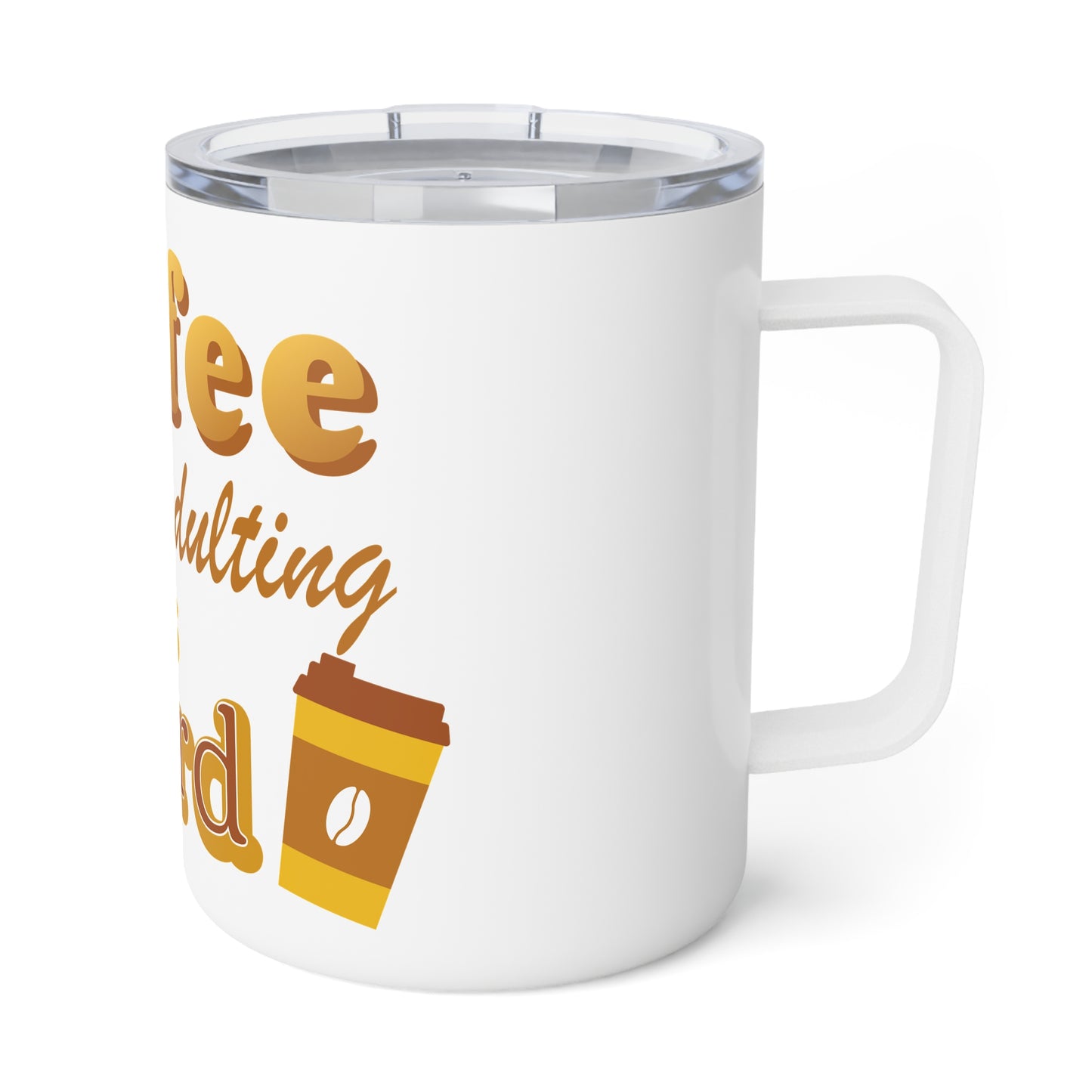 Funny Insulated Coffee Mug - Perfect for Busy Adults - Great Gift for Birthdays, Housewarming, or Any Occasion