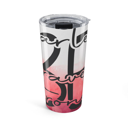 Inspirational Tumbler 20oz - Travel Mug, Gift for Her, Motivational Drinkware, Custom Tumbler for Women, Pink Ombre Design