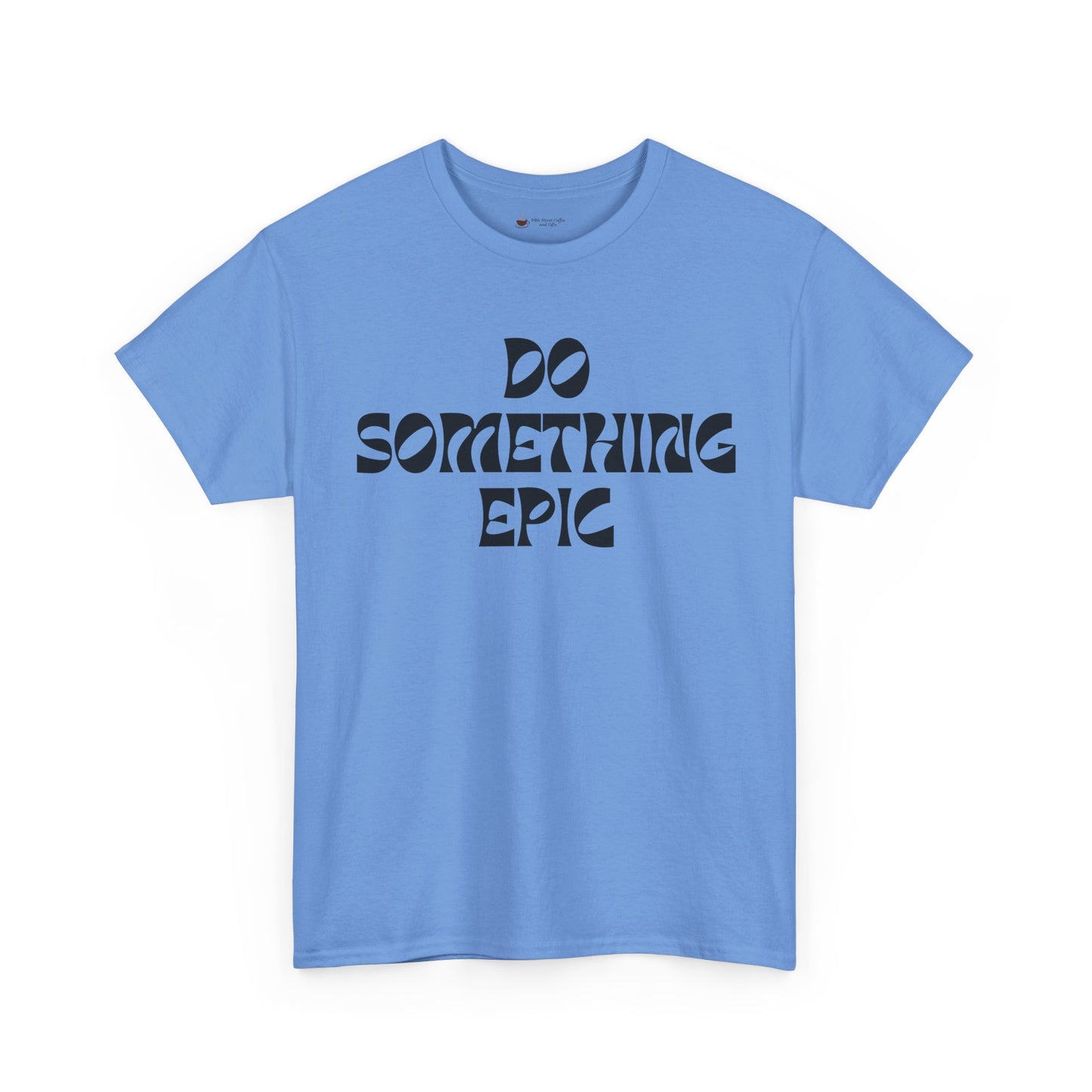 Epic Motivation Unisex Heavy Cotton Tee, Inspirational T-Shirt, Motivational Gift, Casual Wear, Unisex Apparel