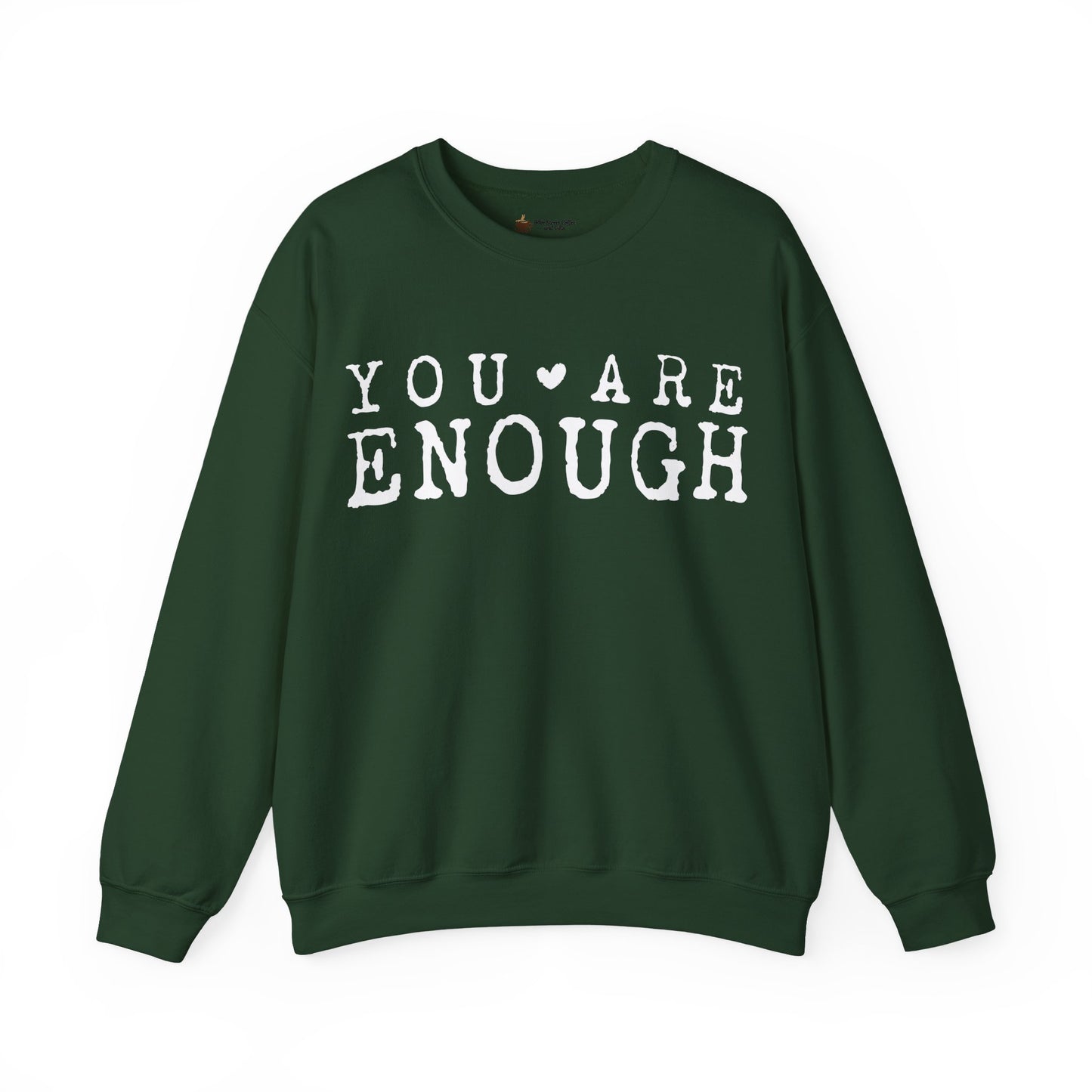 You Are Enough Sweatshirt | Cozy Crewneck | Inspiring Gift for All | Self-Love Apparel, Motivational Fashion, Everyday Comfort