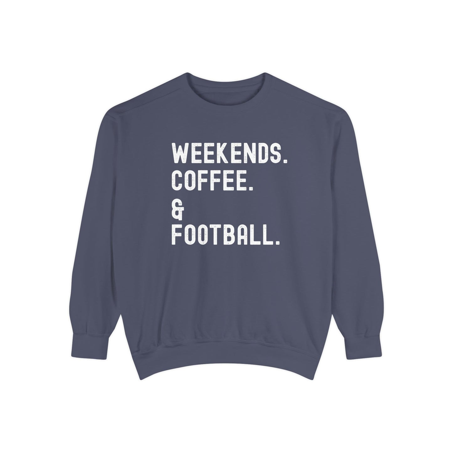 Cozy Weekend Sweatshirt - Perfect for Coffee Lovers, Football Fans, Fall Fashion, Gift for Her, Casual Wear