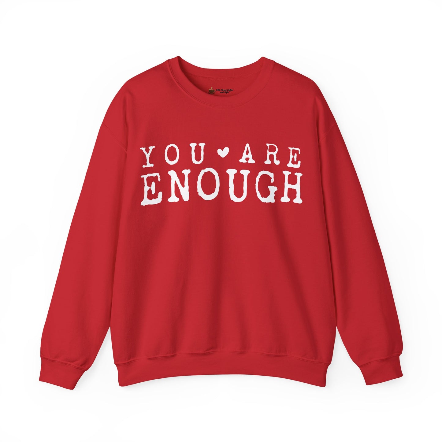 You Are Enough Sweatshirt | Cozy Crewneck | Inspiring Gift for All | Self-Love Apparel, Motivational Fashion, Everyday Comfort