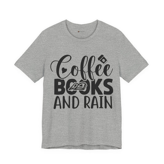 Coffee Books & Rain Tee, Unisex T-Shirt for Coffee Lovers, Perfect for Gifts, Daily Wear, Casual Style, Motivational Apparel