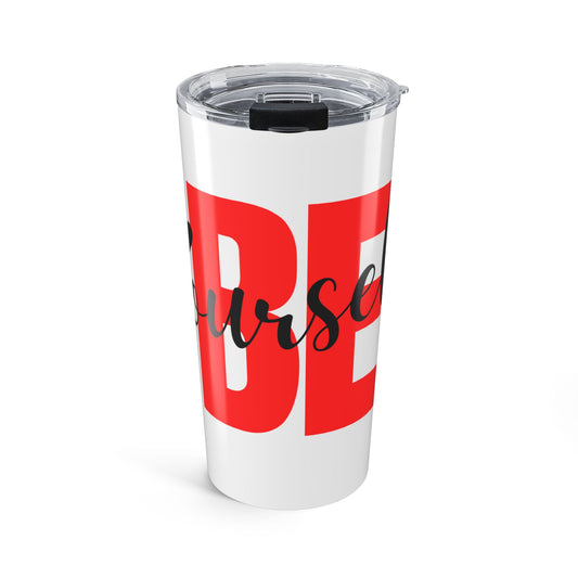 Motivational Tumbler 20oz - Inspire Yourself, Travel Mug, Coffee Cup, Gift for Students, Self-Care Reminder
