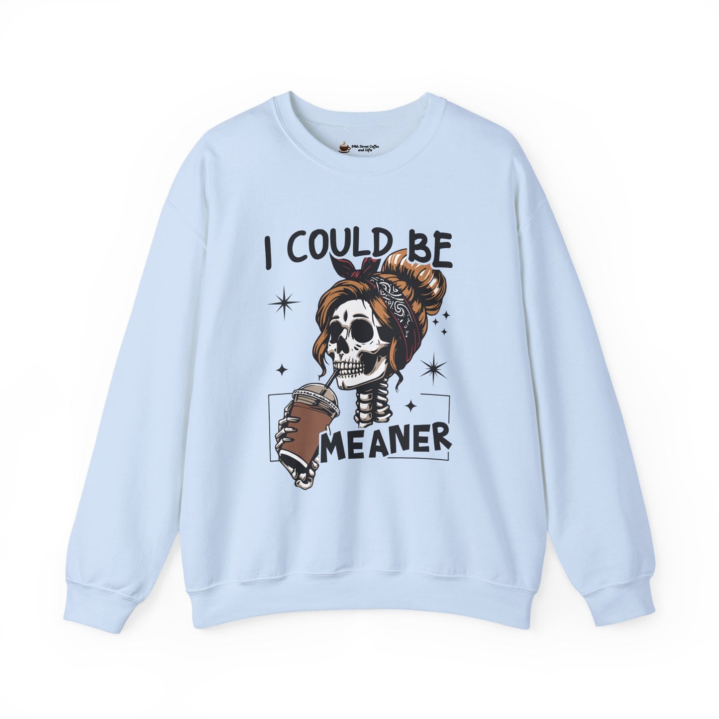 I Could Be Meaner Sweatshirt - Unisex Heavy Blend Crewneck