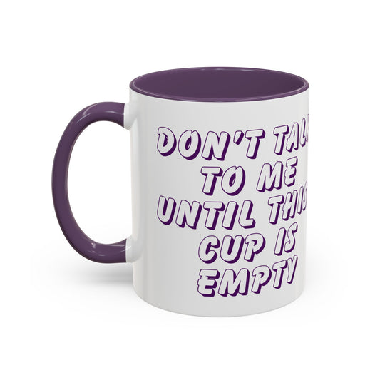 Quirky Coffee Mug with Playful Text | Don’t Talk to Me, Gift for Coffee Lovers, Office Humor, 11oz or 15oz