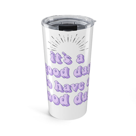 Sunny Vibes 20oz Tumbler - Perfect for Good Days, Motivational Drinkware, Gift for Friends, Travel Mug, Eco-Friendly