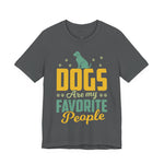 Dog Lovers Unisex Short Sleeve Tee - "Dogs Are My Favorite People"