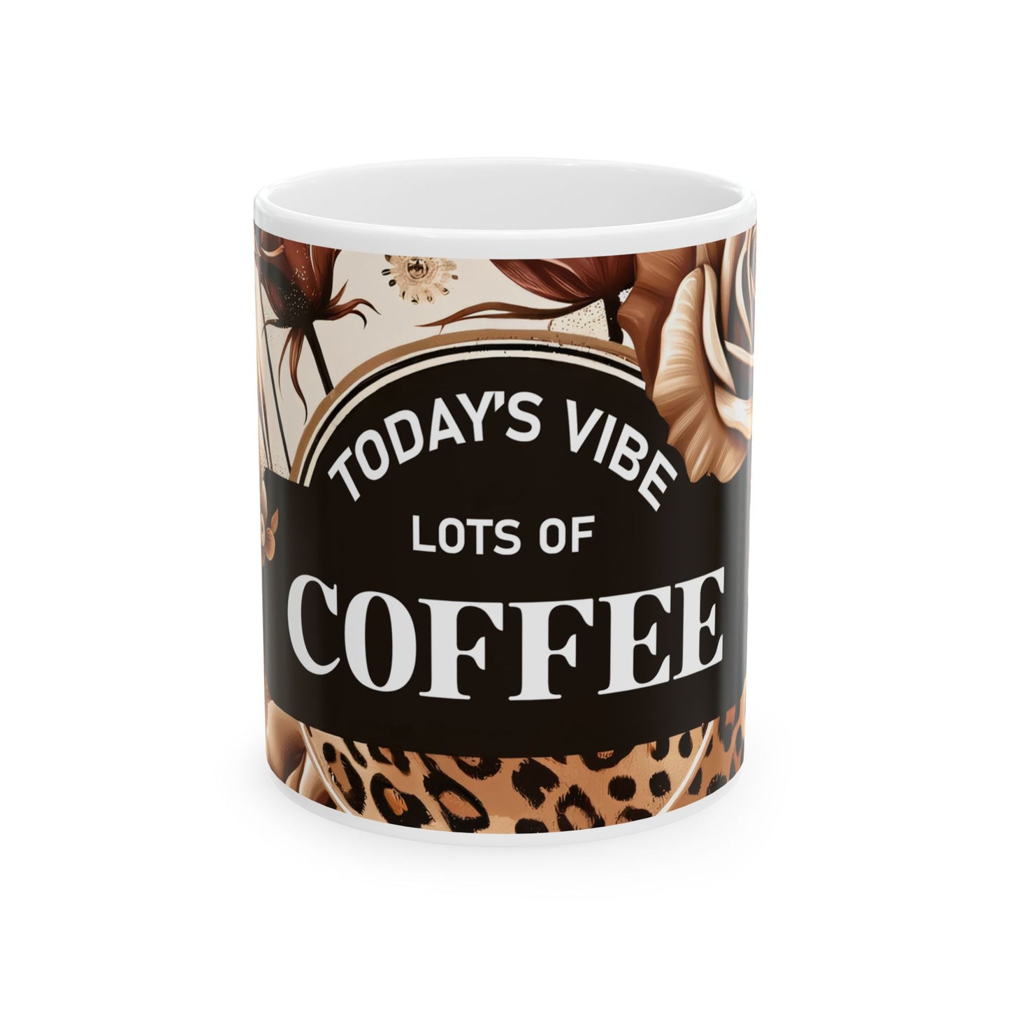 Stylish Coffee Mug - Today's Vibe, Floral Mug, Gift for Coffee Lovers, Unique Kitchen Decor, Inspirational Drinkware