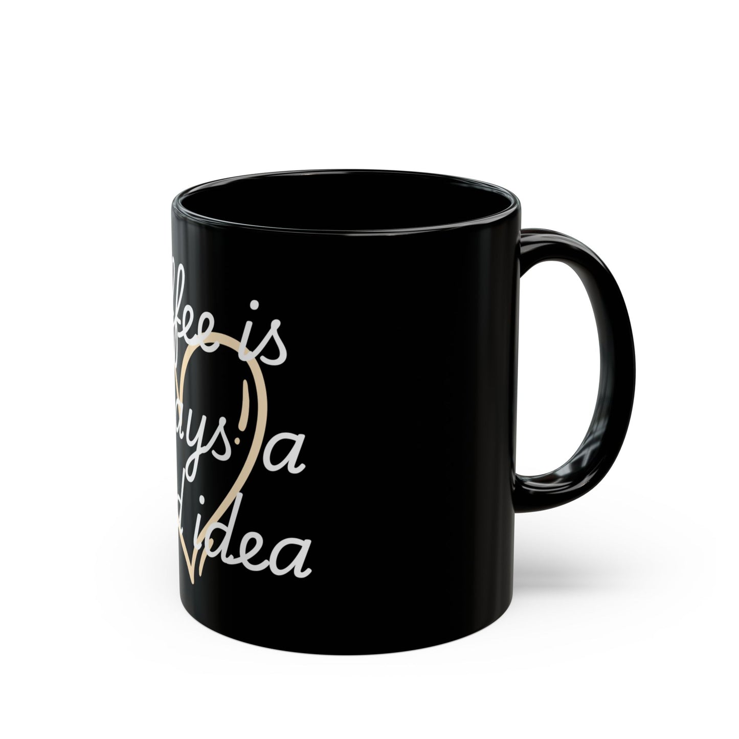 Coffee Lover's Black Mug - Perfect for Home or Office, Gift for Friends, Always Good Idea, Unique Coffee Cup, Enjoy Your Brew