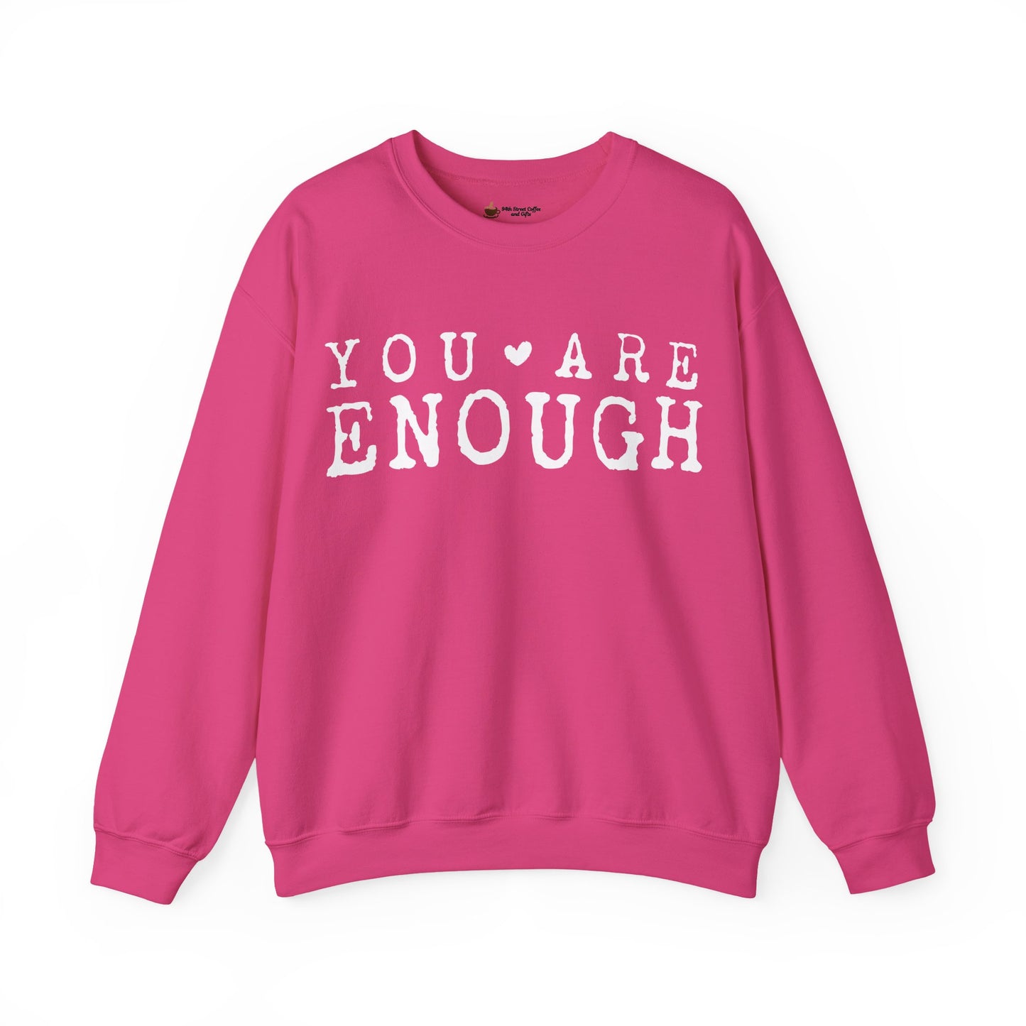 You Are Enough Sweatshirt | Cozy Crewneck | Inspiring Gift for All | Self-Love Apparel, Motivational Fashion, Everyday Comfort
