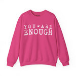 You Are Enough Sweatshirt | Cozy Crewneck | Inspiring Gift for All | Self-Love Apparel, Motivational Fashion, Everyday Comfort