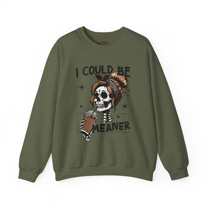 I Could Be Meaner Sweatshirt - Unisex Heavy Blend Crewneck