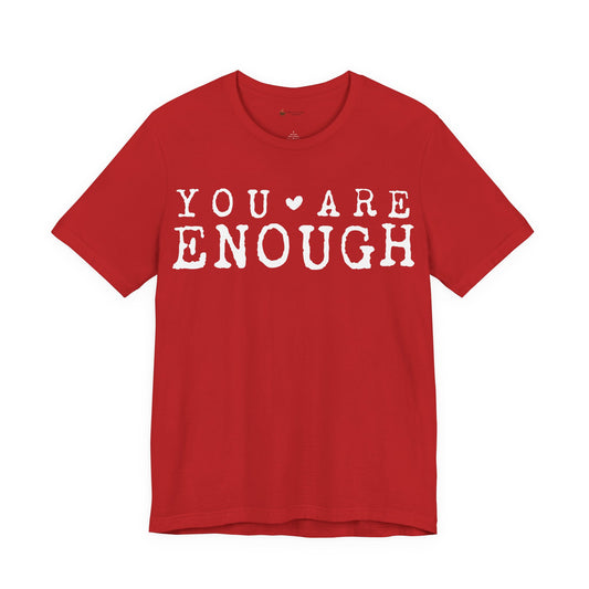 Inspirational Short Sleeve Tee - "You Are Enough!" Motivational T-Shirt, Gifts for Friends, Positive Vibes, Self-Love Apparel, [...]