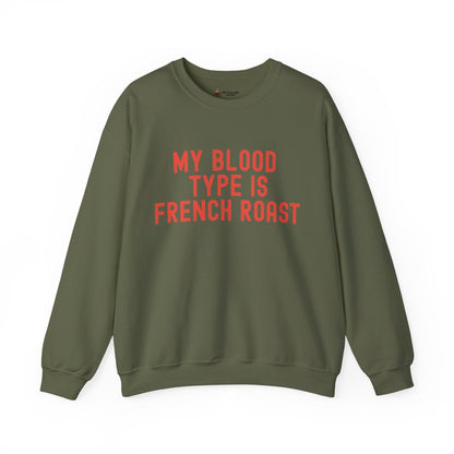 Coffee Lover's Sweatshirt: My Blood Type is French Roast, Cozy Gift, Unisex Crewneck, Casual Wear, Perfect for Baristas, Birthdays