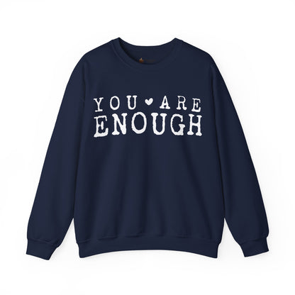 You Are Enough Sweatshirt | Cozy Crewneck | Inspiring Gift for All | Self-Love Apparel, Motivational Fashion, Everyday Comfort