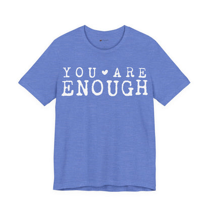 Inspirational Short Sleeve Tee - "You Are Enough!" Motivational T-Shirt, Gifts for Friends, Positive Vibes, Self-Love Apparel, [...]