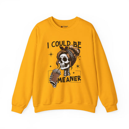 I Could Be Meaner Sweatshirt - Unisex Heavy Blend Crewneck