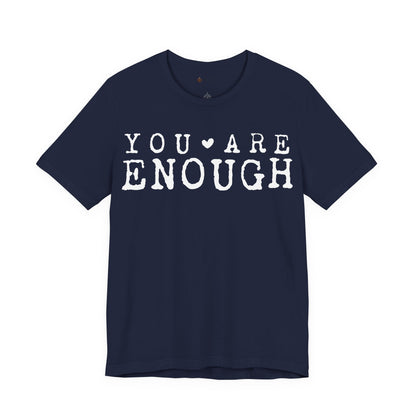 Inspirational Short Sleeve Tee - "You Are Enough!" Motivational T-Shirt, Gifts for Friends, Positive Vibes, Self-Love Apparel, [...]
