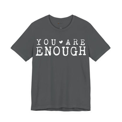 Inspirational Short Sleeve Tee - "You Are Enough!" Motivational T-Shirt, Gifts for Friends, Positive Vibes, Self-Love Apparel, [...]