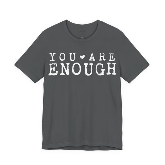 Inspirational Short Sleeve Tee - "You Are Enough!" Motivational T-Shirt, Gifts for Friends, Positive Vibes, Self-Love Apparel, [...]