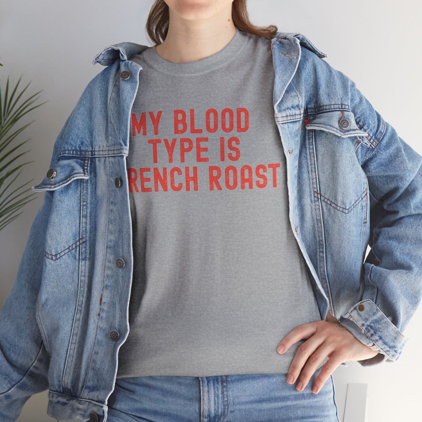 Coffee Lover's Unisex Tee: My Blood Type is French Roast, Casual Tee, Gift for Baristas, Coffee-Themed Apparel, Birthday Gift, Fun T-Shirt