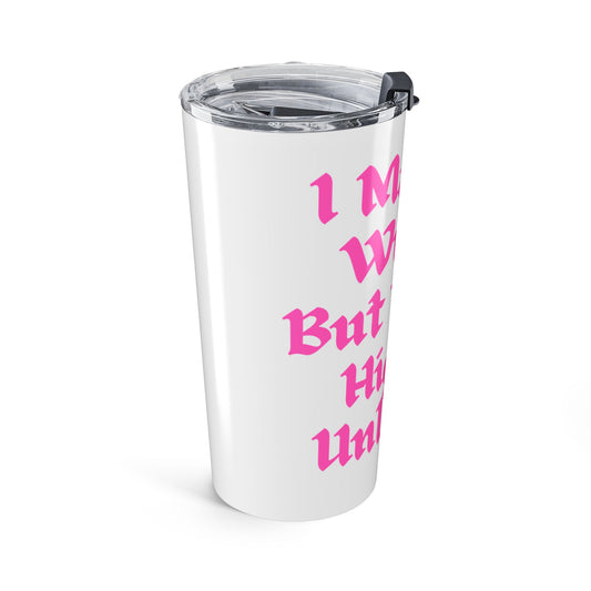 Funny Pink Insulated Tumbler 20oz - Perfect for Gifts, Birthday, Humor Lovers, Travel, Hot or Cold Beverages