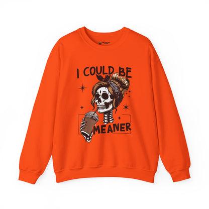 I Could Be Meaner Sweatshirt - Unisex Heavy Blend Crewneck