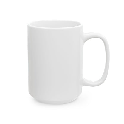 Ceramic Mug - Sip in Style, Perfect Gift for Every Occasion, Motivational Coffee Cup, Personalized Tea Mug, Inspirational Drinkware