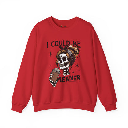 I Could Be Meaner Sweatshirt - Unisex Heavy Blend Crewneck