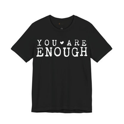 Inspirational Short Sleeve Tee - "You Are Enough!" Motivational T-Shirt, Gifts for Friends, Positive Vibes, Self-Love Apparel, [...]