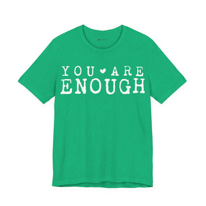Inspirational Short Sleeve Tee - "You Are Enough!" Motivational T-Shirt, Gifts for Friends, Positive Vibes, Self-Love Apparel, [...]