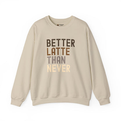 Better Latte Than Never Unisex Crewneck Sweatshirt, Coffee Lover Gift, Cozy Crew, Fall Fashion, Perfect for Brunch, Trendy Sweatshirt